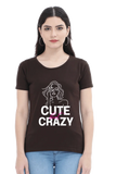 C-Labs Cute but crazy Women's Classic T-Shirt Coffee Brown 37-Front-_6