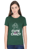 C-Labs Cute but crazy Women's Classic T-Shirt Bottle Green 8-Front-_10