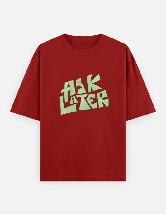 C-Labs Ask Later Oversized Classic T-Shirt Red Front_1_c_10_c090b864-803a-4115-999f-63333d5b395d