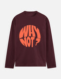 C-Labs Why Not Full Sleeve T-Shirt Maroon Front_1_c_25_71d6042a-2b82-41bc-8512-2efacf6b3ecd