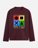 C-Labs Born to Play. Forced to Work Full Sleeve T-Shirt Maroon Front_1_c_25_8fc6256e-6540-4c94-a1d3-fd82ac8456ed