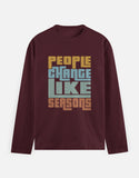 C-Labs People Change Like Seasons Full Sleeve T-Shirt Maroon Front_1_c_25_9db0c9b7-1971-4154-b69f-e617b1a1a0d3