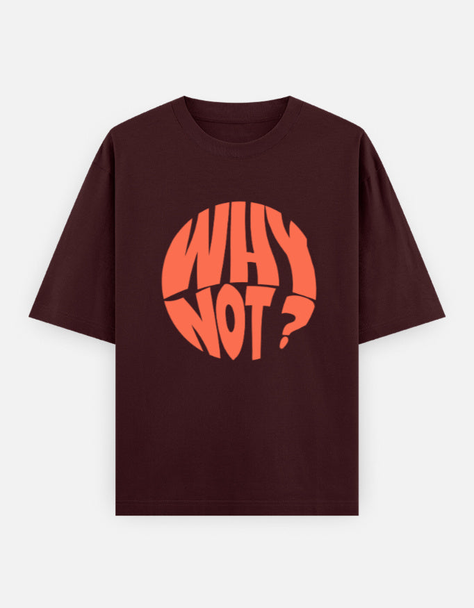 C-Labs Why Not Oversized Classic T-Shirt Maroon Front_1_c_25_dd7e6fe4-ef0b-4471-9677-0a2843670058