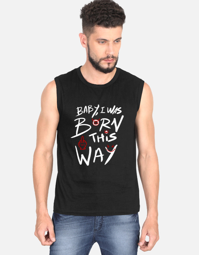 C-Labs Baby, I Was Born This Way Sleeveless T-Shirt Black Front_1_c_2_9db1a349-60d0-4e95-80c4-e30711835a47