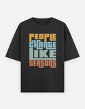 C-Labs People Change Like Seasons Oversized Classic T-Shirt Black Front_1_c_2_9e18be45-94e9-4bec-b752-c2a9d529fc9d