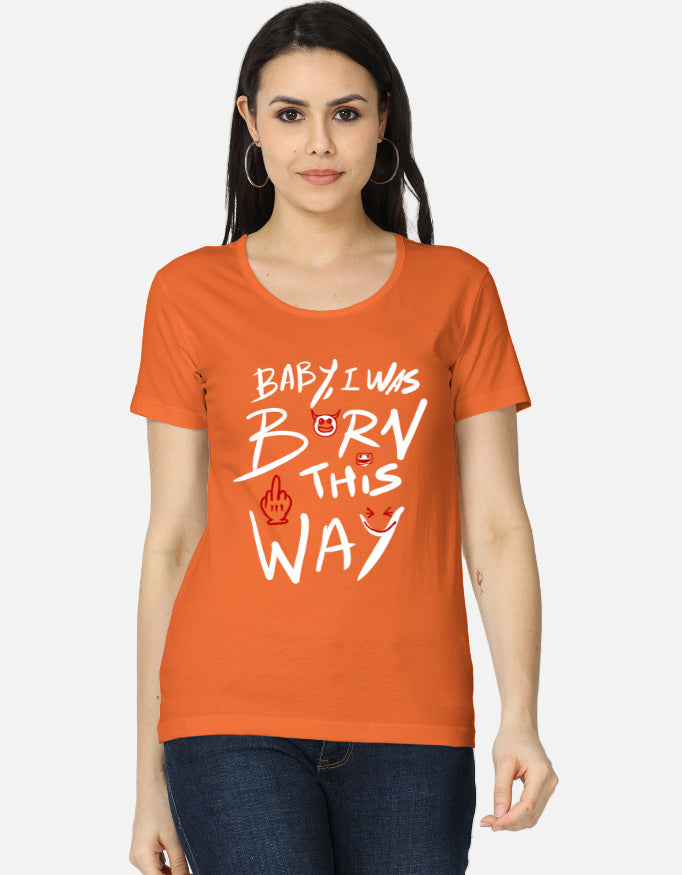 C-Labs Baby, I Was Born This Way Women's Classic T-Shirt Orange Front_1_c_33_0d9b2a4d-c1f9-4956-a6c4-23d1b7e79195
