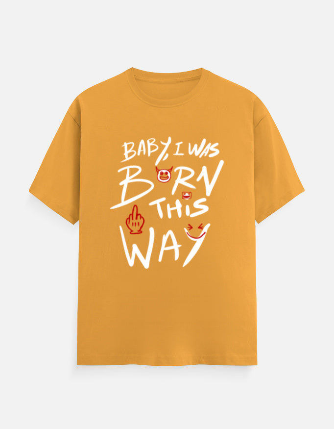 C-Labs Baby, I Was Born This Way Classic Crew T-Shirt Golden Yellow Front_1_c_35_f137b92f-3ffd-4d80-8ef8-694927cfb926