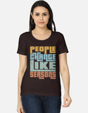C-Labs People Change Like Seasons Women's Classic T-Shirt Coffee Brown Front_1_c_37_9472d2a8-e2cf-463a-b3b8-5deb2e4bfe57