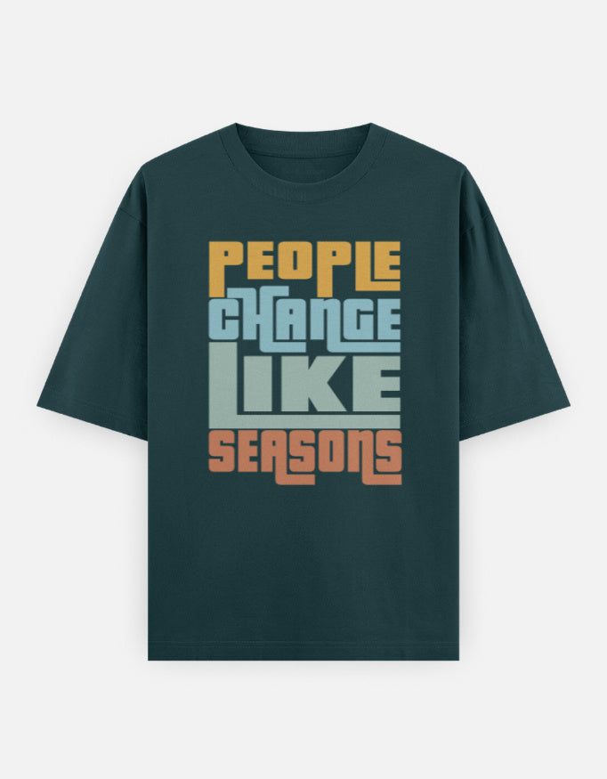 C-Labs People Change Like Seasons Oversized Classic T-Shirt Petrol Blue Front_1_c_38_5af3c08e-20ff-4ac3-a111-9aa244707658
