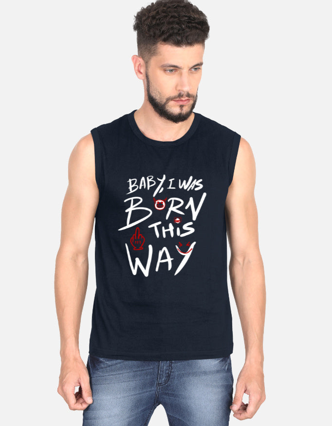 C-Labs Baby, I Was Born This Way Sleeveless T-Shirt Navy Blue Front_1_c_3_7e897e5c-1650-4d3e-901f-81dfbb09dfa7