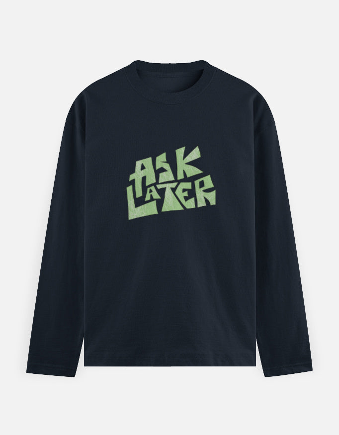 C-Labs Ask Later Full Sleeve T-Shirt Navy Blue Front_1_c_3_90ebdd57-a723-4342-84d7-b10053c41ae1