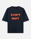 C-Labs Dont Quit Oversized Classic T-Shirt Front_1_c_3_c98d7cea-7c44-44e7-8520-68ffd0a0b943