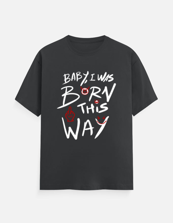 C-Labs Baby, I Was Born This Way Classic Crew T-Shirt Steel Grey Front_1_c_40_e1a26b6b-788c-4ba7-999e-c467cf34cae0