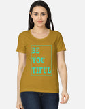 C-Labs Be You Tiful Women's Classic T-Shirt Mustard Yellow Front_1_c_43_c4d9c7e7-8dbc-4611-ac39-596975378983