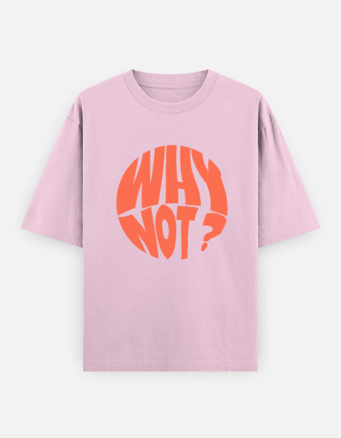 C-Labs Why Not Oversized Classic T-Shirt Light Baby Pink Front_1_c_45_529caae3-8d1f-436a-b74a-c6ab4c3d1faf