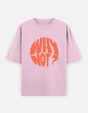 C-Labs Why Not Oversized Classic T-Shirt Light Baby Pink Front_1_c_45_529caae3-8d1f-436a-b74a-c6ab4c3d1faf