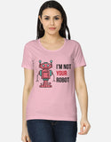 C-Labs I'm Not Your Robot Women's Classic T-Shirt Light Baby Pink Front_1_c_45_636dde9f-9dba-4ed7-8cfc-83bdd053a9f1