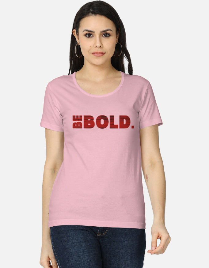 C-Labs Be Bold Women's Classic T-Shirt Light Baby Pink Front_1_c_45_c6259021-caaa-430f-8077-4dee07cf1256