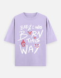 C-Labs Baby, I Was Born This Way Oversized Classic T-Shirt Lavender Front_1_c_49_196b8645-6cf1-4f7e-968a-49118afeee78