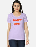 C-Labs Don't Quit Women's Classic T-Shirt Lavender Front_1_c_49_f6d1c198-862c-48ac-8bdb-6de80ee51c47