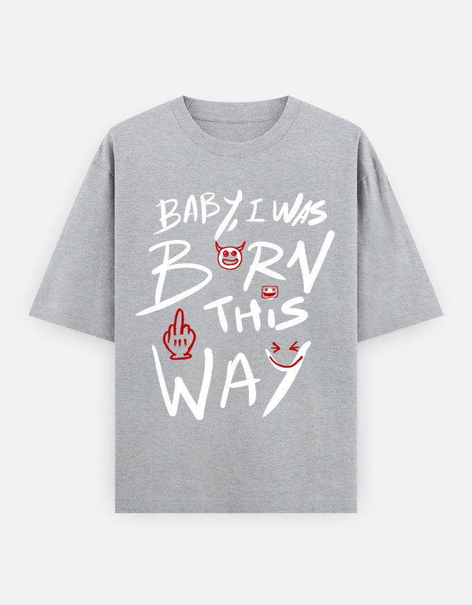 C-Labs Baby, I Was Born This Way Oversized Classic T-Shirt Grey Melange Front_1_c_4_323cc121-5414-4bf0-9de7-8d9903d74ac6