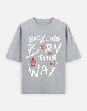 C-Labs Baby, I Was Born This Way Oversized Classic T-Shirt Grey Melange Front_1_c_4_323cc121-5414-4bf0-9de7-8d9903d74ac6