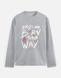 C-Labs Baby, I Was Born This Way Full Sleeve T-Shirt Grey Melange Front_1_c_4_76f83a11-3342-40f9-a2bb-d7de1f61e4cc
