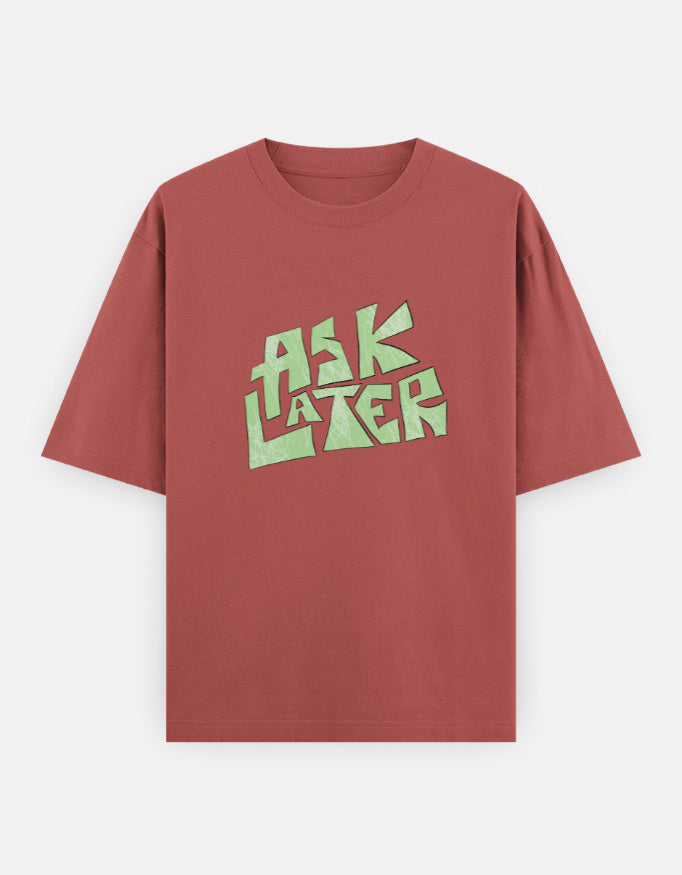 C-Labs Ask Later Oversized Classic T-Shirt Coral Front_1_c_52_21910239-61a8-44ad-92e8-e6fd894cf55e