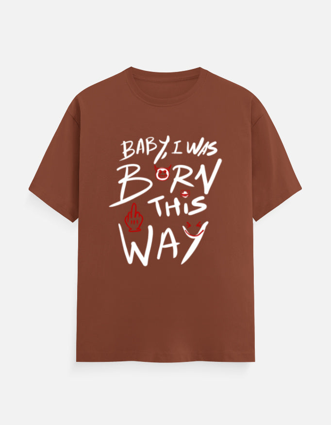 C-Labs Baby, I Was Born This Way Classic Crew T-Shirt Copper Front_1_c_59_01c9b3de-451f-47b5-b5d9-d4a3503bc070