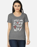 C-Labs Baby, I Was Born This Way Women's Classic T-Shirt Charcoal Melange Front_1_c_5_b35dab91-6fdc-42c5-bea2-1921cd1b17f2