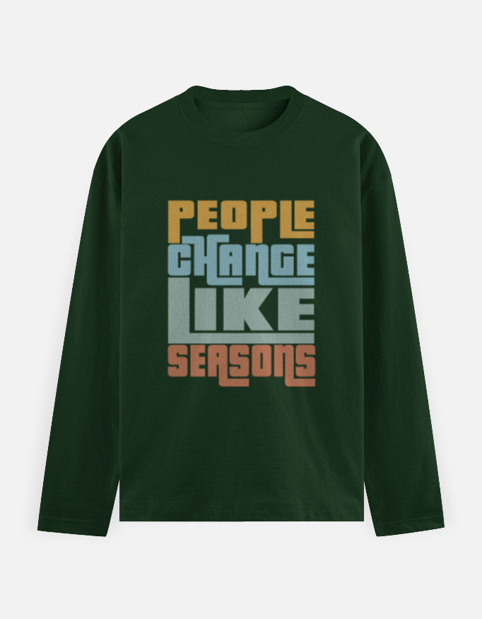 C-Labs People Change Like Seasons Full Sleeve T-Shirt Bottle Green Front_1_c_8_4b42be2e-d204-461a-9f25-36ddd3482494