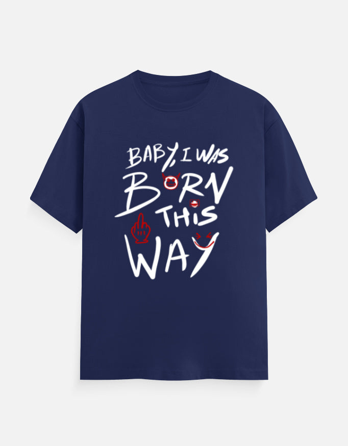 C-Labs Baby, I Was Born This Way Classic Crew T-Shirt Royal Blue Front_1_c_9_28a5d526-a6bd-4a01-a727-671087c411d3